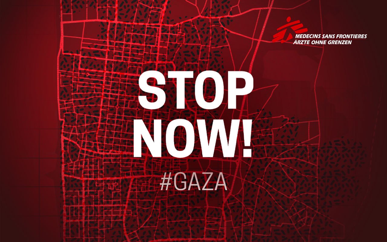MSF Gaza Stop Now